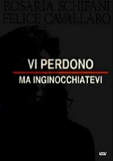 Vi perdono ma inginocchiatevi (2012) - Stream Online