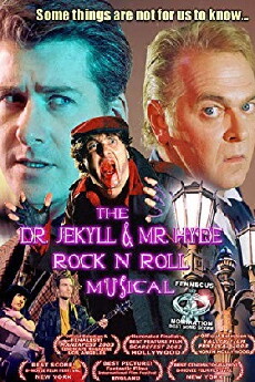 The Dr. Jekyll & Mr. Hyde Rock 'n Roll Musical (2003) - Stream Online