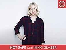 Not Safe with Nikki Glaser (2016) - Stream Online