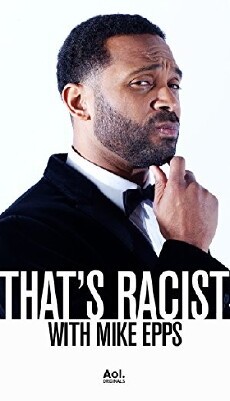 That's Racist with Mike Epps (2015) - Stream Online