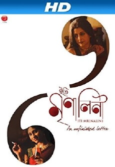 Iti Mrinalini: An Unfinished Letter... (2010) - Stream Online