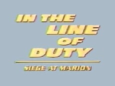 In the Line of Duty: Siege at Marion (1992) - Stream Online