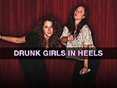 Drunk Girls in Heels (2013) - Stream Online