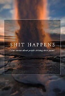 Shit Happens (2016) - Stream Online