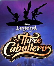 Legend of the Three Caballeros (2018) - Stream Online
