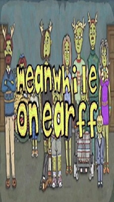 Meanwhile on Earff (2016) - Stream Online