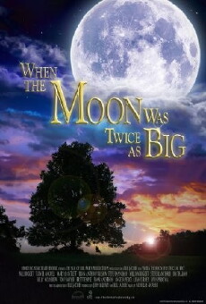 When the Moon Was Twice as Big (2019) - Stream Online