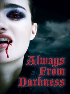 Always from Darkness (2011) - Stream Online