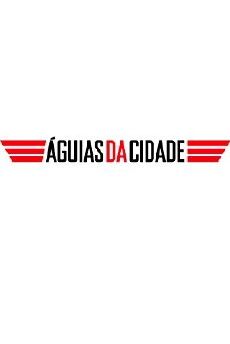 Águias da Cidade (2012) - Stream Online