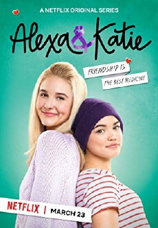 Alexa & Katie (2018) - Stream Online