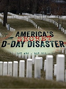 America's Secret D-Day Disaster (2014) - Stream Online
