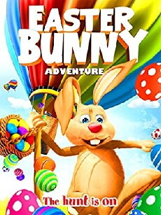 Easter Bunny Adventure (2017) - Stream Online