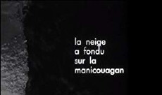 La neige a fondu sur la Manicouagan (1965) - Stream Online