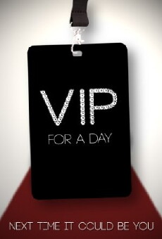 VIP for a Day (2015) - Stream Online