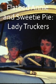 Flatbed Annie & Sweetiepie: Lady Truckers (1979) - Stream Online