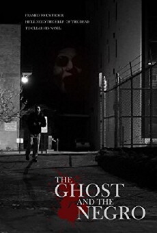 The Ghost and the Negro (2016) - Stream Online