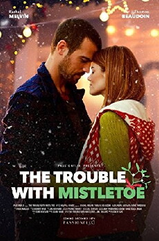 The Trouble with Mistletoe (2017) - Stream Online
