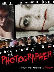 The Photographer: Inside the Mind of a Psycho (2011) - Stream Online