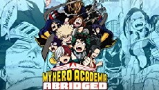 My Hero Academia Abridged (2016) - Stream Online