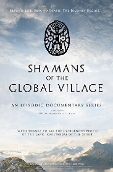 Shamans of the Global Village (2016) - Stream Online