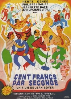 Cent francs par seconde (1953) - Stream Online