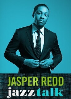 Jasper Redd: Jazz Talk (2014) - Stream Online