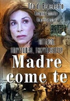 Madre come te (2004) - Stream Online