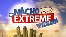 Nacho Extreme Texas (2018) - Stream Online