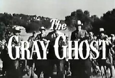 The Gray Ghost (1957) - Stream Online