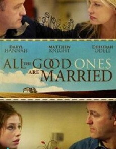 All the Good Ones Are Married (2007) - Stream Online