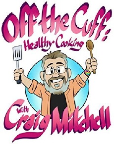 Off the Cuff: Healthy Cooking with Craig Mitchell (2017) - Stream Online