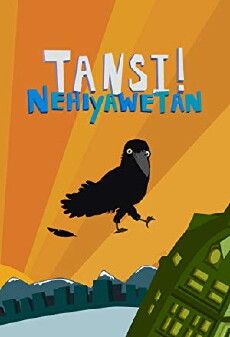 Tansi! Nehiyawetan (2011) - Stream Online