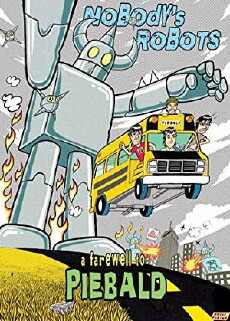 Nobody's Robots: A Farewell to Piebald (2010) - Stream Online
