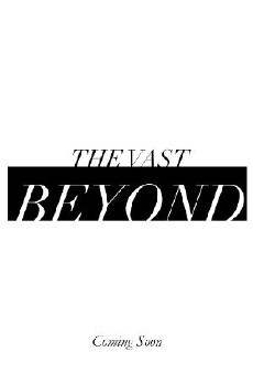 The Vast Beyond (2017) - Stream Online