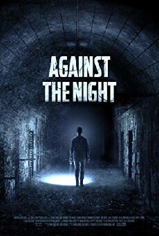 Against the Night (2017) - Stream Online