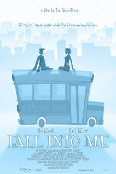 Fall Into Me (2006) - Stream Online