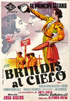 Brindis al cielo (1954) - Stream Online
