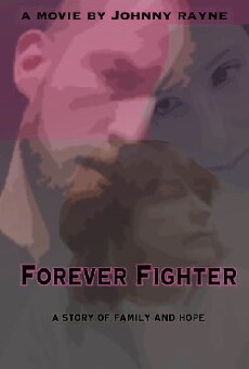 Forever Fighter (2016) - Stream Online