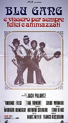 Blu Gang e vissero per sempre felici e ammazzati (1973) - Stream Online