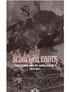 Scorched Earth: The Other Side of World War II (2018) - Stream Online