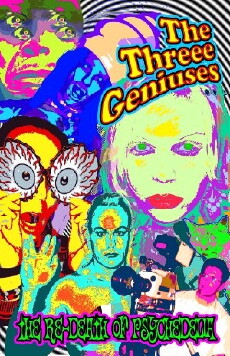 Threee Geniuses: The Re-Death of Psychedelia (2009) - Stream Online