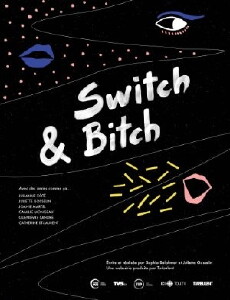 Switch & Bitch (2015) - Stream Online