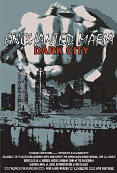 Enchanted Mafia: Dark City (2019) - Stream Online