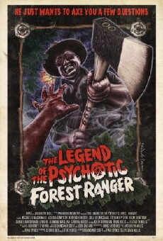 The Legend of the Psychotic Forest Ranger (2011) - Stream Online