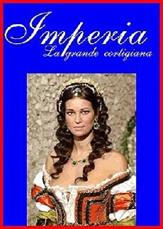 Imperia, la grande cortigiana (2005) - Stream Online