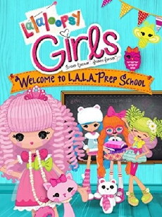 Lalaloopsy Girls: Welcome to L.A.L.A. Prep School (2014) - Stream Online