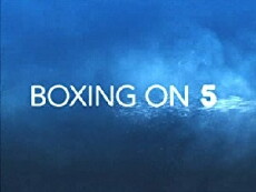 Boxing on 5 (2013) - Stream Online