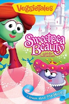 VeggieTales: Sweetpea Beauty (2010) - Stream Online