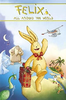 Felix - Ein Hase auf Weltreise (2005) - Stream Online