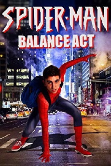 Spider-Man: Balance Act (2016) - Stream Online